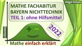 Fachabitur Mathe Bayern 2022 Prüfungsteil 1  ohne Hilfsmittel  Nichttechnik 12  komplette Lösung💡 [upl. by Ihsar]