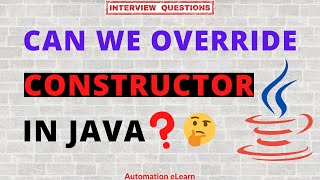 Can We Override Constructor ​in Java  Java Interview Question [upl. by Tirrej]