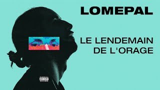 Lomepal  Le lendemain de lorage lyrics video [upl. by Sosthenna15]