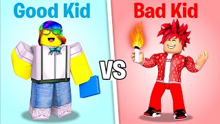 ROBLOX Good Kid vs Bad Kid 😇😡 [upl. by Phelps]