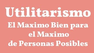 Utilitarismo [upl. by Sascha]