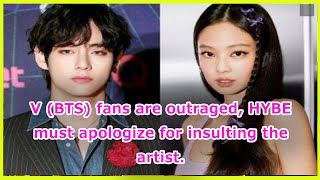 V BTS fans are outraged HYBE must apologize for insulting the artist [upl. by Raasch]