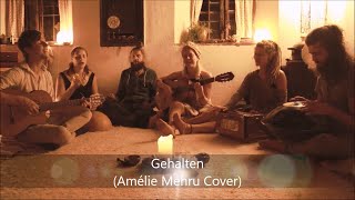 GEHALTEN Amélie Mehru Cover  Riedlhof Gemeinschaft amp Florian M Litzlfelder [upl. by Fulbright]