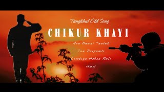 CHIKHUR KHAYI  TANGKHUL OLD SONG  DAVID SARA amp TAMMI WUNGSEK [upl. by Lauryn564]