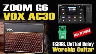 ZOOM G6 Vox AC30 Worship Guitar Dotted 8th Delay [upl. by Anneehs]