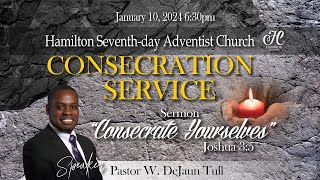 10Jan2023  Sermon Pastor W DeJaun Tull  Consecrate Yourselves [upl. by Bergen]