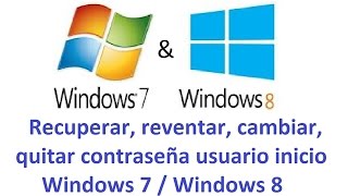 Recuperar reventar cambiar saltar quitar contraseña usuario inicio Windows 7  Windows 8 [upl. by Eudora]