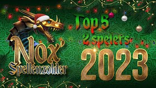 Nox Spellenzolder Top 5 Twee Spelers 2023 [upl. by Noivad]