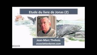 Etude du livre de Jonas 24 Jean Marc Thobois [upl. by Encrata]