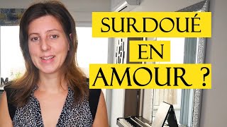 Le PROBLEME du surdoué en amour Lamour dun surdoué [upl. by Idihsar734]