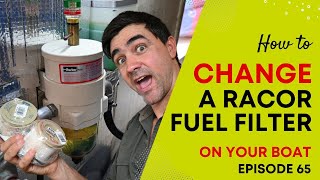 KEEP IT CLEAN How to replace a Parker Racor 500FG fuel filter  Ep 65 [upl. by Noelc277]