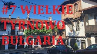 7 Wielkie Tyrnowo miasto na wzgórzach Bułgaria [upl. by Feodore]