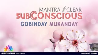 Powerful Kundalini Mantra to Clear Subconscious  GOBINDAY MUKANDAY  Full Mantra with Meaning [upl. by Aaronson780]