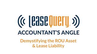 ASC 842 SERIES – Demystifying the ROU Asset amp Lease Liability [upl. by Acinad]