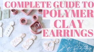 POLYMER CLAY EARRINGS 101  COMPLETE GUIDE TO DIY POLYMER CLAY EARRINGS  THE BEST CLAY TUTORIAL [upl. by Daryl]