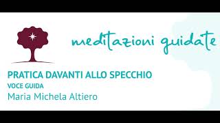 Meditazione davanti allo specchio [upl. by Verine]