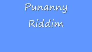 Punanny Riddim [upl. by Enrobyalc]