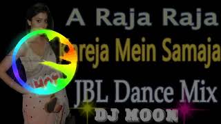 A Raja Raja kareja mein samaja JBL dj song [upl. by Mikael766]