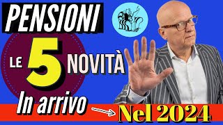 PENSIONI 👉 ECCO LE 5 NOVITÀ IN ARRIVO a GENNAIO 2024 con la LEGGE DI BILANCIO❗️ ✅ [upl. by Arzed511]