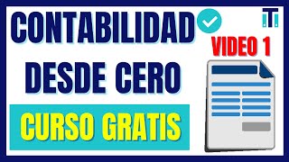 Curso de contabilidad básica para PRINCIPIANTES  Aprender Contabilidad desde cero  VÍDEO 1 [upl. by Rosemonde]