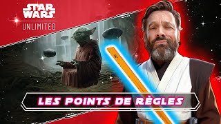 STAR WARS UNLIMITED  Les points de règles à ne pas louper [upl. by Trenna]