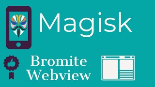 MAGISKBROMITEWEBVIEW Best Module Ever [upl. by Citron]