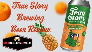 True Story Brewing Co  Freshly Squeezed  Beer Review  80Beers2Men [upl. by Aitak72]