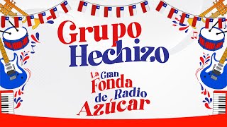 Grupo Hechizo  La Gran Fonda de Radio Azúcar  En Vivo [upl. by Eiro986]