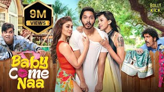 Baby Come Naa  Hindi Full Movie  Shreyas Talpade Shefali JariwalaKiku Sharda  Hindi Movies 2024 [upl. by Koehler9]