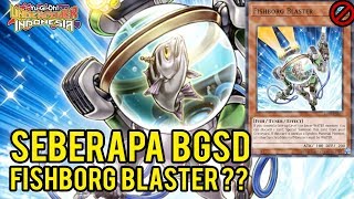 Kenapa Fishborg Blaster Forbidden di YuGiOh [upl. by Jasmin]