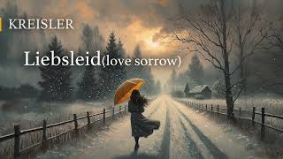 KREISLER  Liebsleidlove sorrow [upl. by Bouton]