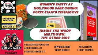 Womens Safety at Hollywood Park Casino Poker Staffs Perspective at WSOP Meltdown Her Side Ep 6 [upl. by Cha]