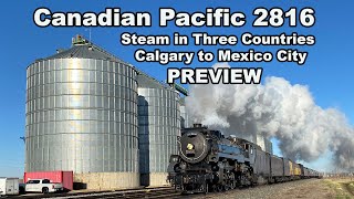 Canadian Pacific 2816 The Empress Steam in Three Countries Preview [upl. by Cyma]