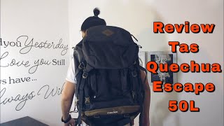 Review Tas Backpack Quechua Escape 50 Liter [upl. by Ezar]