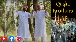 New Kalam 2020  Sad Lo Hun Sarkar Madine  By Qadri Brothers Uk [upl. by Eadnus]