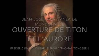 Frederic Rivoal Ouverture de Titon et lAurore Mondonville [upl. by Yelyk985]