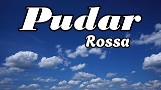 Pudar  Rossa  Lirik [upl. by Ellenwahs]