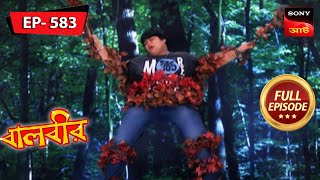 Montu Is Stuck  Baalveer  Ep 583  Full Episode  16 Jan 2023 [upl. by Bogoch966]