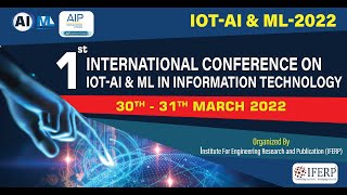 1st International Conference on IOT AI amp ML in Information Technology  Virtual Conference  Teaser [upl. by Lewis]