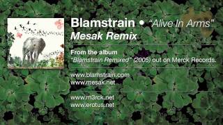 Blamstrain  Alive In Arms Mesak Remix [upl. by Aivatnwahs]