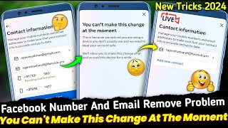 How to Remove Number amp Gmail from Facebook  You cant make this change at the moment Facebook 2024 [upl. by Etom675]