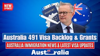 Australia 491 Visa Backlog amp Grants Updates 2024  Australia Immigration News amp Latest Visa Updates [upl. by Spike]