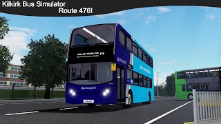 Kilkirk Bus Simulator Route 476 Full [upl. by Cirri]