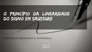 O Princípio da Linearidade do Signo em Saussure [upl. by Lleral]