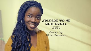 Wo ne made nyinaa by Cindy Thompson Cover by Ella Twumasi [upl. by Dnamron]