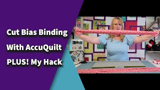 Bias Binding Cutting Hack with AccuQuilt Strip Dies [upl. by Weldon]