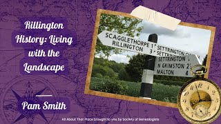 Rillington History Living with the Landscape  Pam Smith [upl. by Kepner]