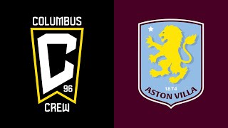 Friendly Columbus Crew vs Aston Villa  Full Match  July 27 2024 [upl. by Crispen842]