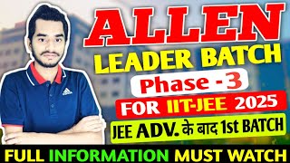 🔴ALLEN LEADER BATCH FOR IIT JEE 2025 • ALLEN dropper BATCH FOR JEE 2025 ALLEN LEADER PHASE 3 IIT JEE [upl. by Nonnek]