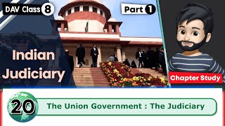 Chapter 20  The Union Government  The Judiciary  DAV Class 8 Social Science  Chapter Study  1🚀 [upl. by Aeriel]